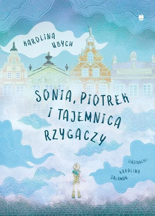 Sonia Piotrek i tajemnica rzygaczy, Ubych Karolina
