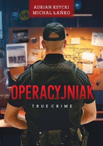 Operacyjniak, Ksycki Adrian, Łańko Michał