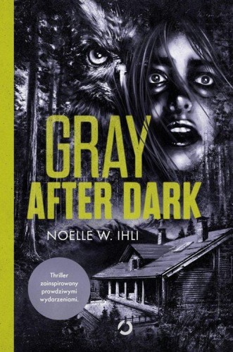 Gray After Dark, Ihli Noelle W.