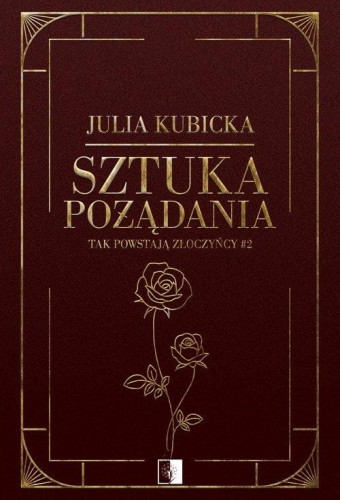 Tak powstają złoczyńcy Tom 2 Sztuka pożądania