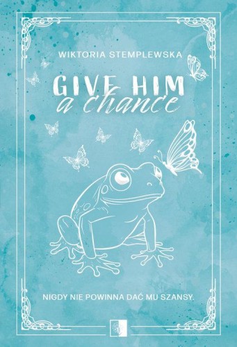 Give Him a Change, Stemplewska Wiktoria