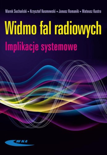 Widmo fal radiowych. Imlikacje systemowe