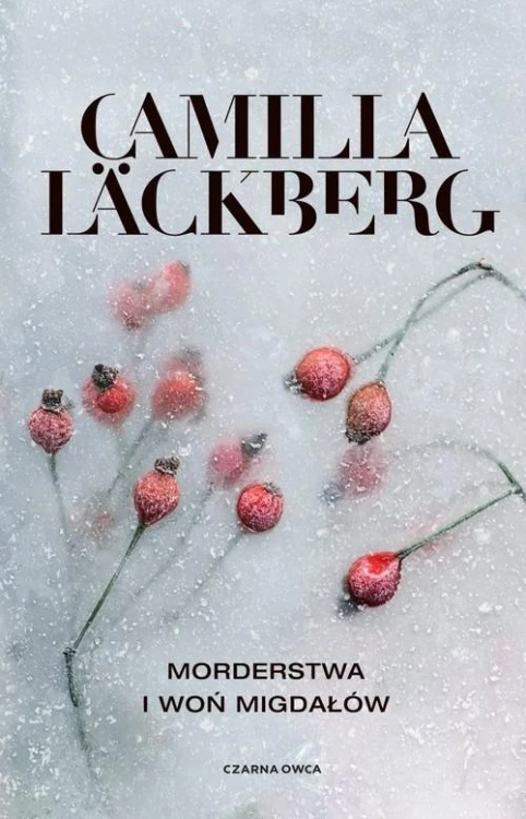 Morderstwa i woń migdałów, Lackberg Camilla
