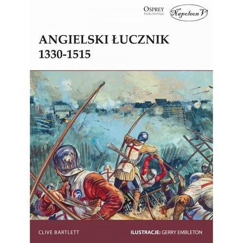 Angielski łucznik 1330-1515, Bartlett Clive