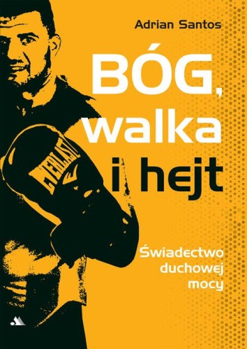 Bóg, walka i hejt, Santos Adrian