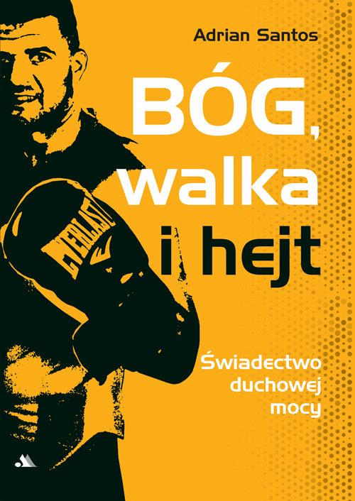 Bóg, walka i hejt, Santos Adrian