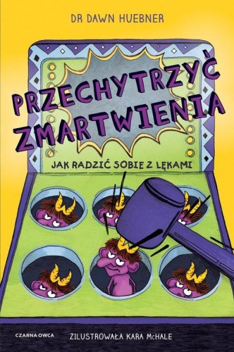 Przechytrzyć zmartwienia, Huebner Dawn