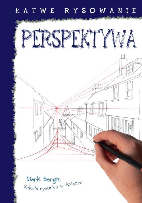 Łatwe rysowanie Perspektywa, Bergin Mark