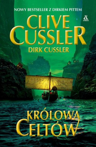 Królowa Celtów, Cussler Clive, Cussler Dirk