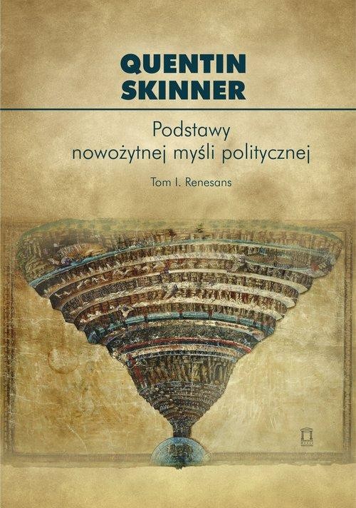 Podstawy nowożytnej myśli politycznej Tom 1...