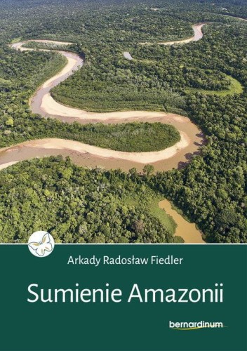 Sumienie Amazonii, Fiedler Arkady Radosław