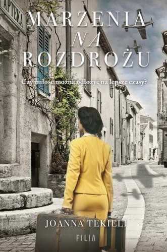 Marzenia na rozdrożu, Tekieli Joanna