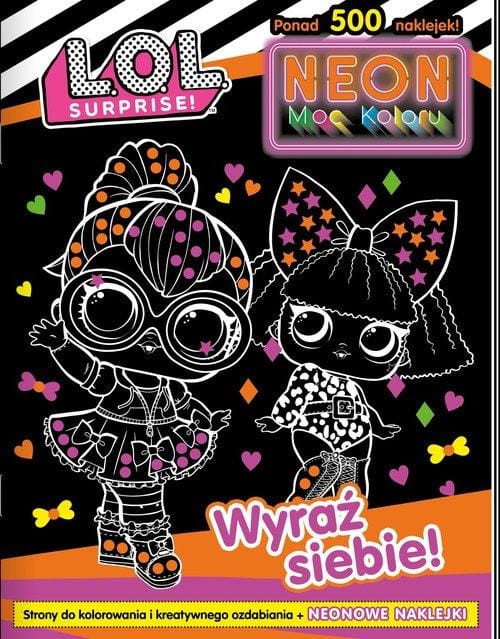 L.O.L. Surprise! Neon. Moc koloru. Wyraź siebie!