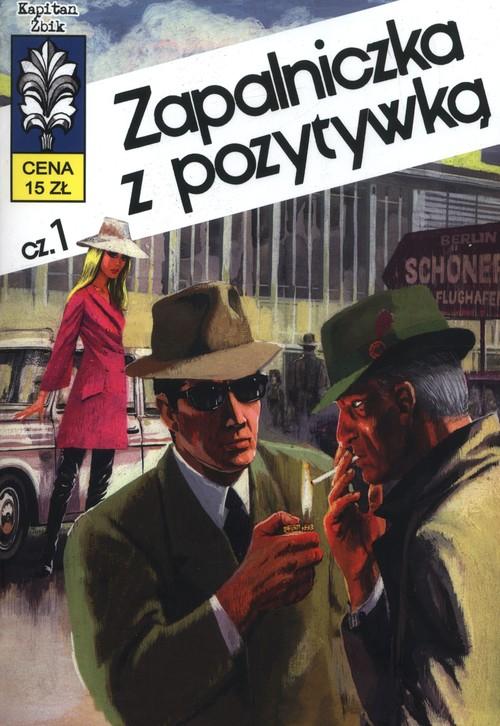 Kapitan Żbik Zapalniczka z pozytywką Część 1