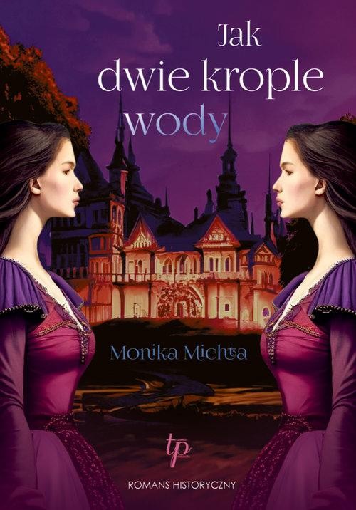 Jak dwie krople wody, Michta Monika