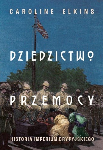 Dziedzictwo przemocy. Historia imperium...