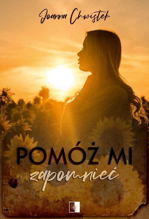Pomóż mi zapomnieć, Chwistek Joanna