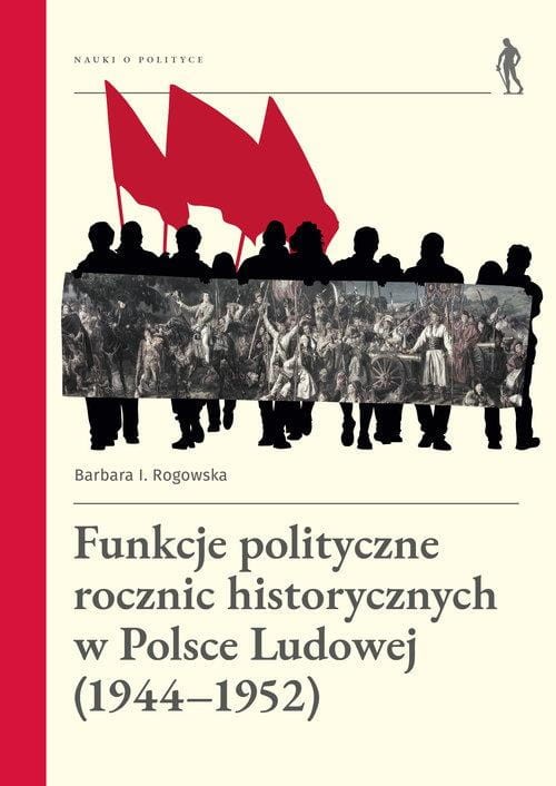 Funkcje polityczne rocznic historycznych w...