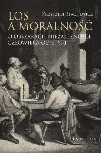 Los a moralność O obszarach niezależności...