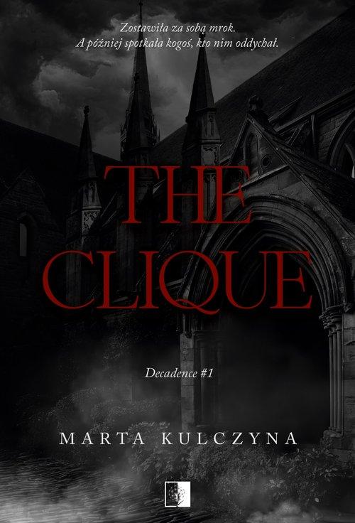Decadence Tom 1 The Clique, Kulczyna Marta