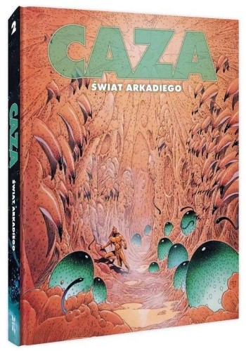 Świat Arkadiego Wydanie zbiorcze 02, Philippe Caza