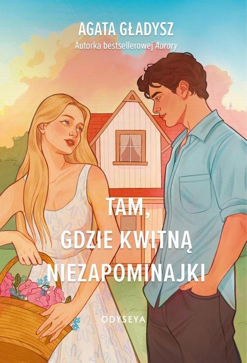 Tam, gdzie kwitną niezapominajki, Gładysz Agata