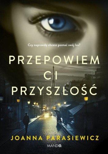 Przepowiem ci przyszłość, Parasiewicz Joanna