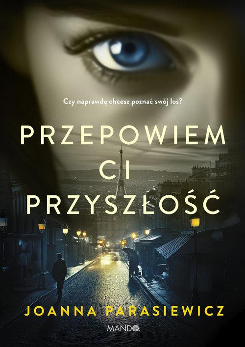 Przepowiem ci przyszłość, Parasiewicz Joanna
