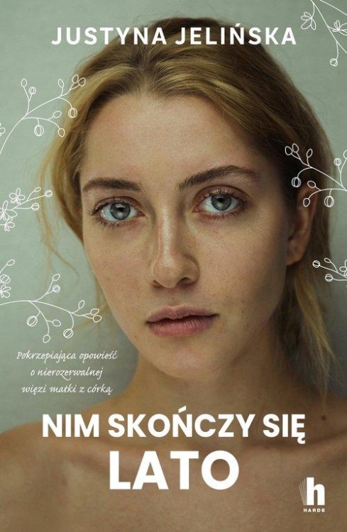 Nim skończy się lato, Jelińska Justyna