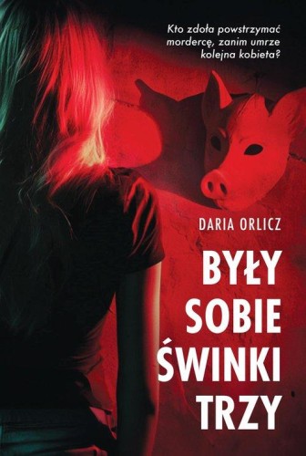 Były sobie świnki trzy, Orlicz Daria