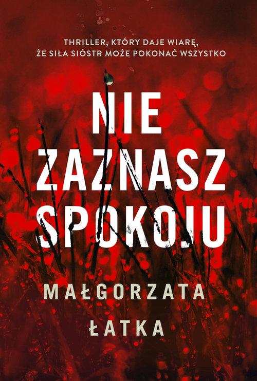 Nie zaznasz spokoju, Łatka Małgorzata