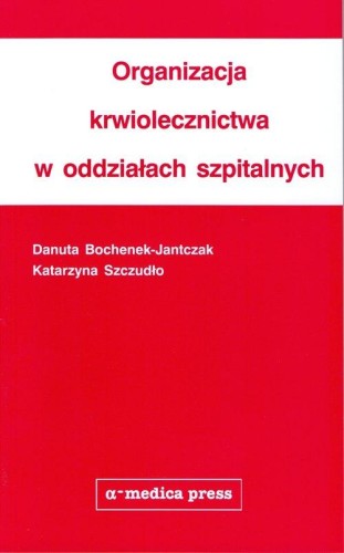 Organizacja krwiolecznictwa w oddziałach...