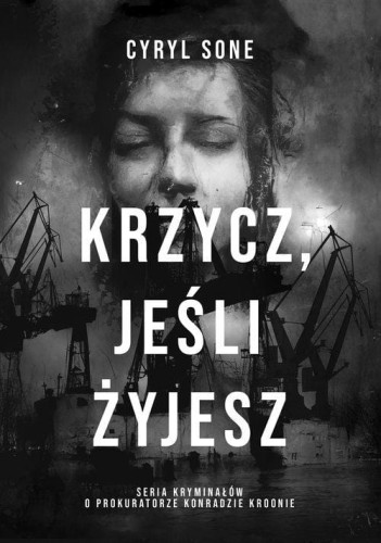 Krzycz, jeśli żyjesz, Sone Cyryl