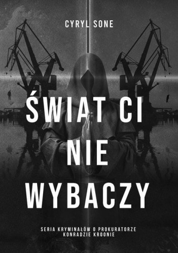 Świat ci nie wybaczy, Sone Cyryl