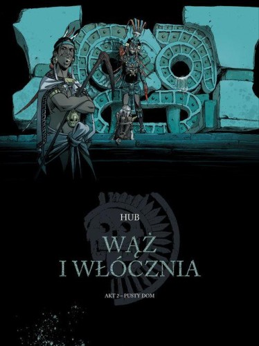 Wąż i włócznia 2 Pusty dom, Hub