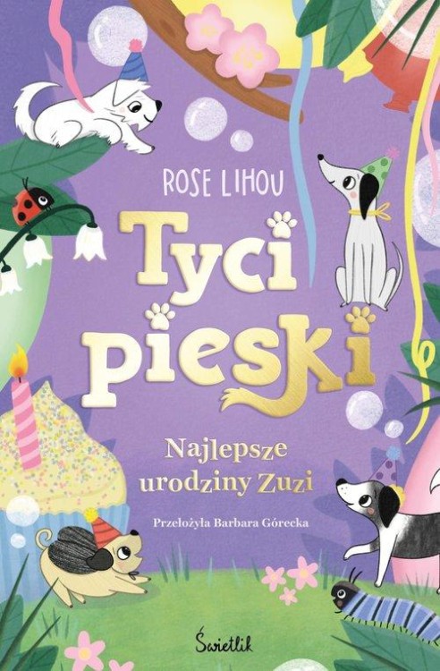 Najlepsze urodziny Zuzi. Tycipieski. Tom 3