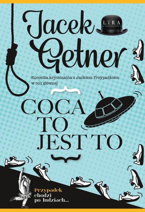 Coca to jest to, Getner Jacek
