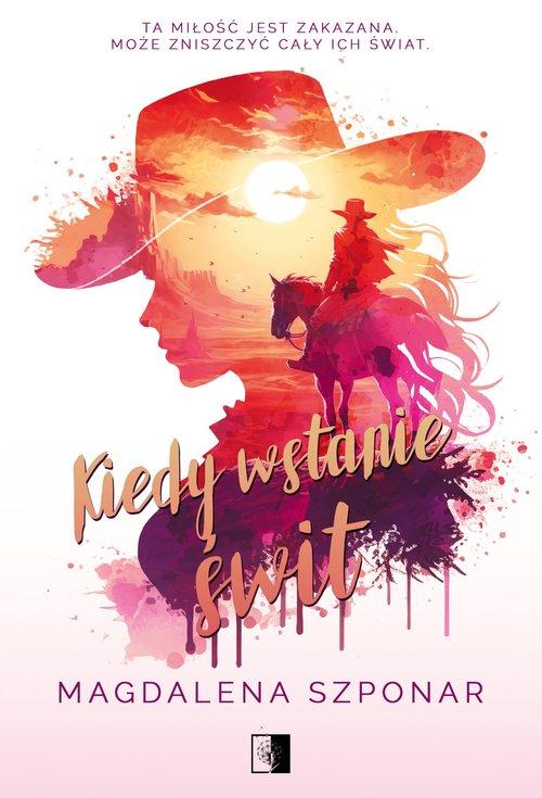 Kiedy wstanie świt, Szponar Magdalena