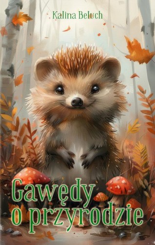 Gawędy o przyrodzie, Beluch Kalina