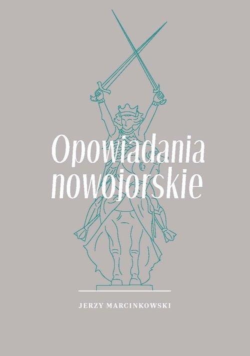 Opowiadania nowojorskie, Jerzy Marcinkowski