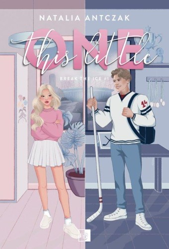 Break the Ice T.1 This Little One, Natalia Antczak