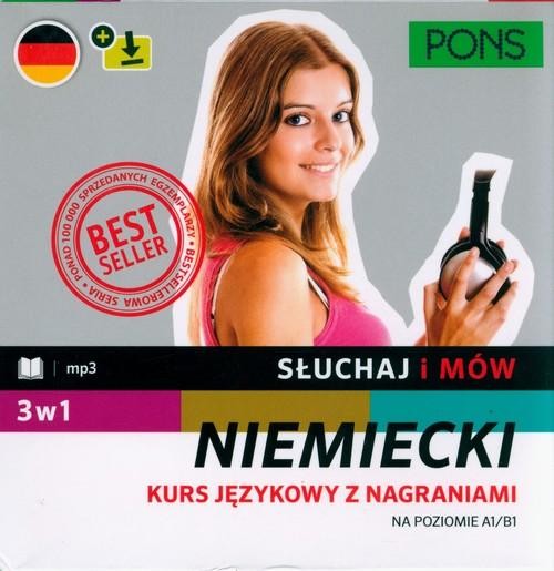 Słuchaj i mów PONS. Kurs niemieckiego A1/B1 z...