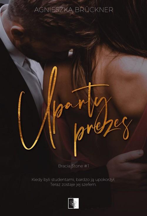 Uparty prezes, Bruckner Agnieszka