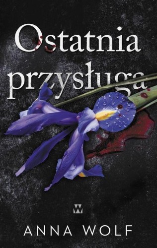 Ostatnia przysługa, Wolf Anna
