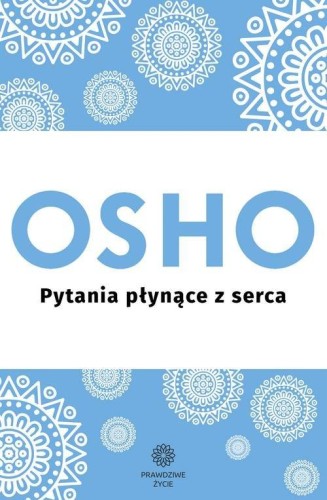 Pytania płynące z serca, Osho