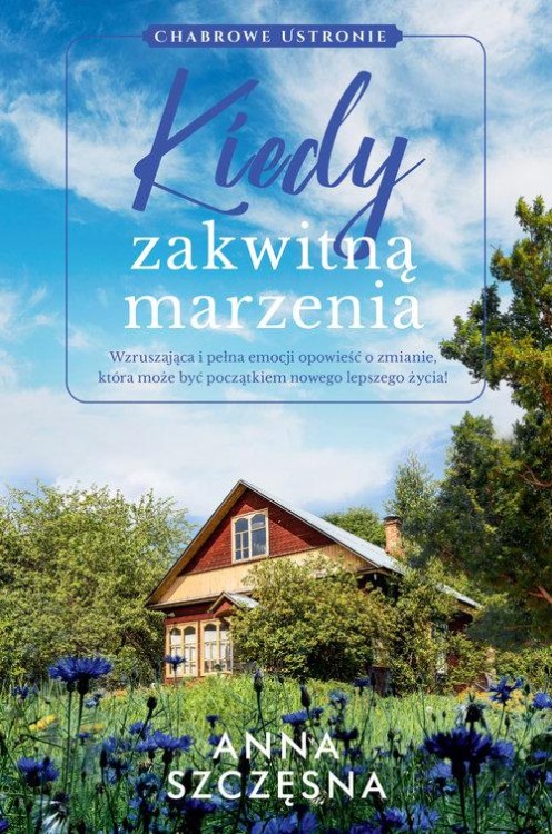 Kiedy zakwitną marzenia, Szczęsna Anna