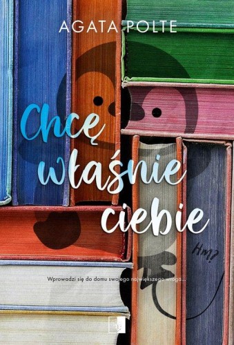 Chcę właśnie ciebie, Polte Agata