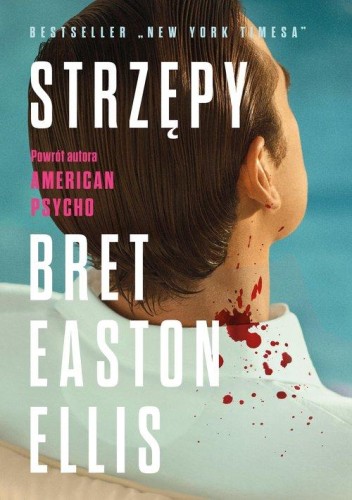 Strzępy, Ellis Bret Easton