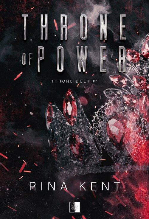 Throne Duet Tom 1 Throne of Power, Kent Rina