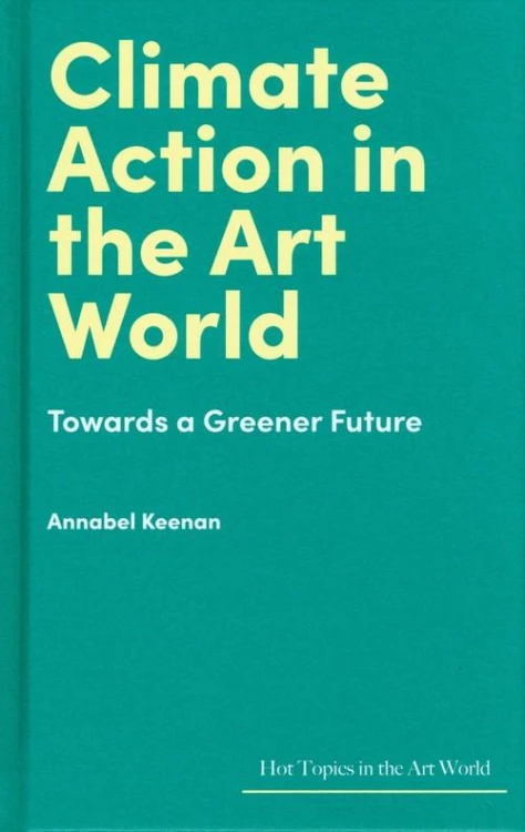 Climate Action in the Art World, Keenan Annabel
